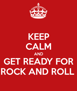 keep-calm-and-get-ready-for-rock-and-roll
